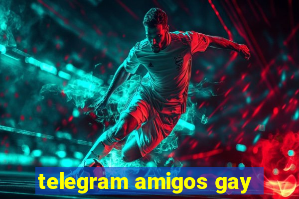 telegram amigos gay